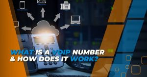 What Is a VoIP Number & How Does It Work