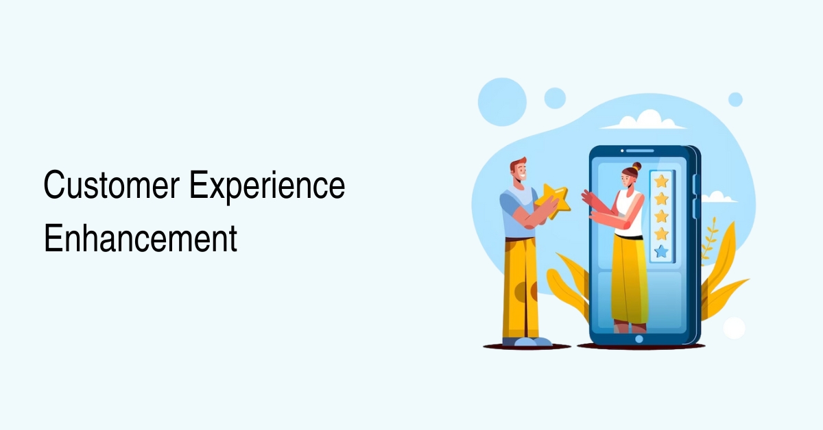 Customer Experience Enhancement