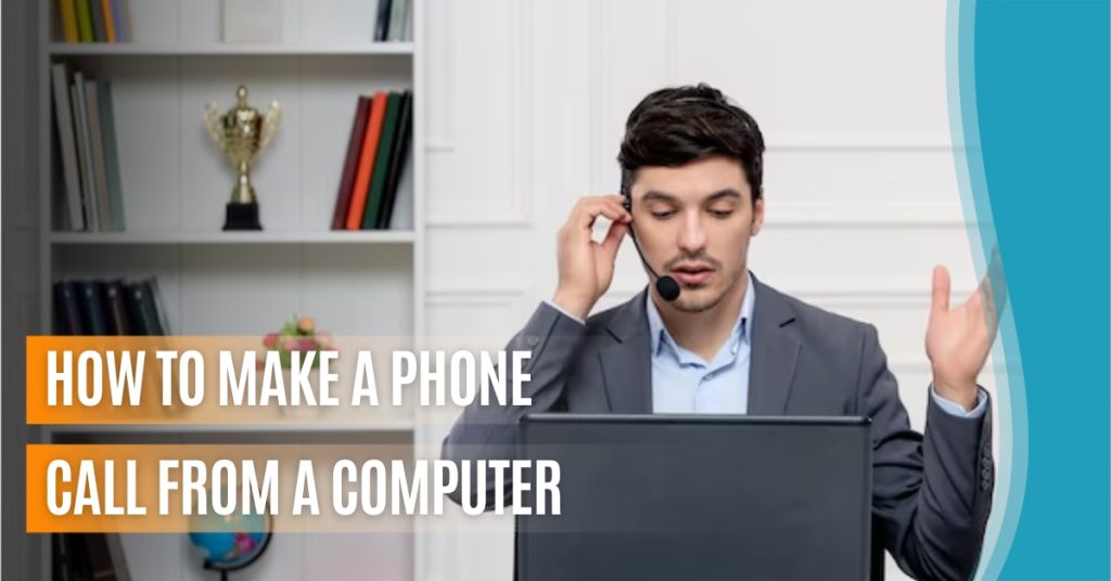 How to Make a Phone Call From a Computer