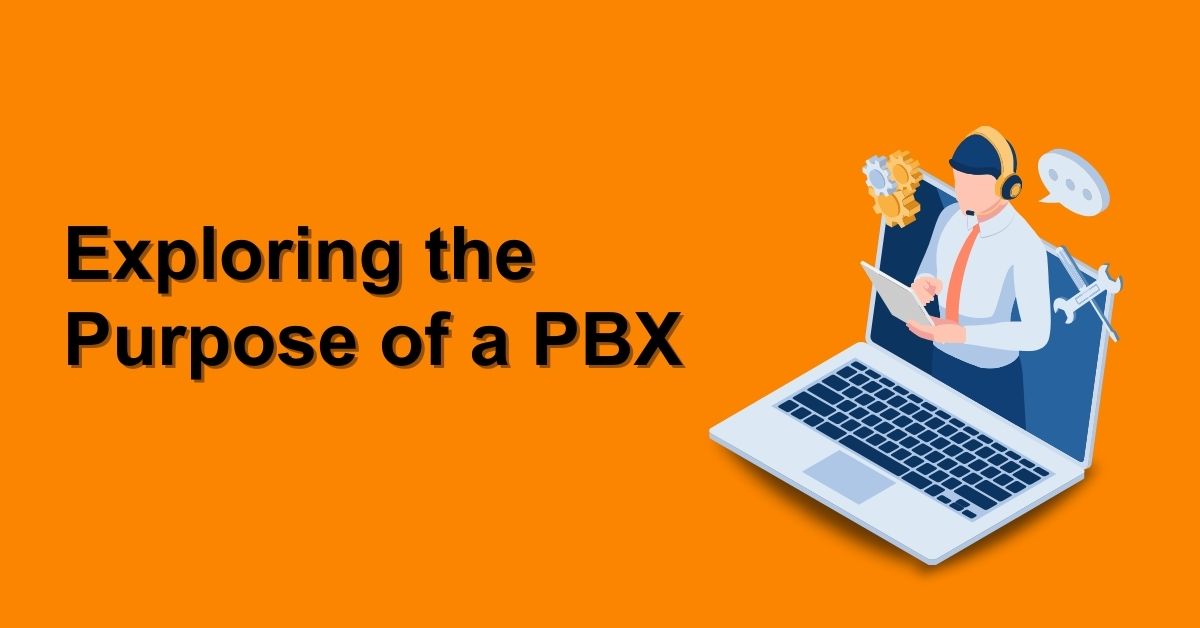 Exploring the Purpose of a PBX