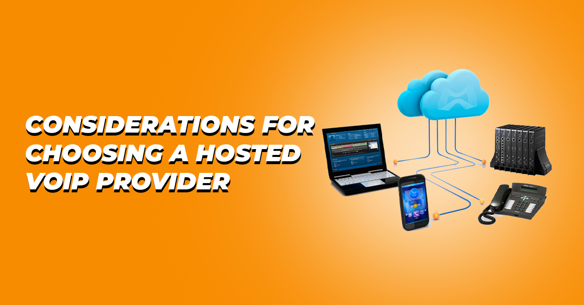 Considerations for Choosing a Hosted VoIP Provider