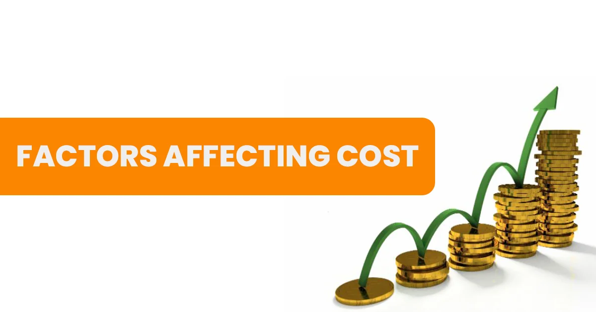 Factors Affecting Cost