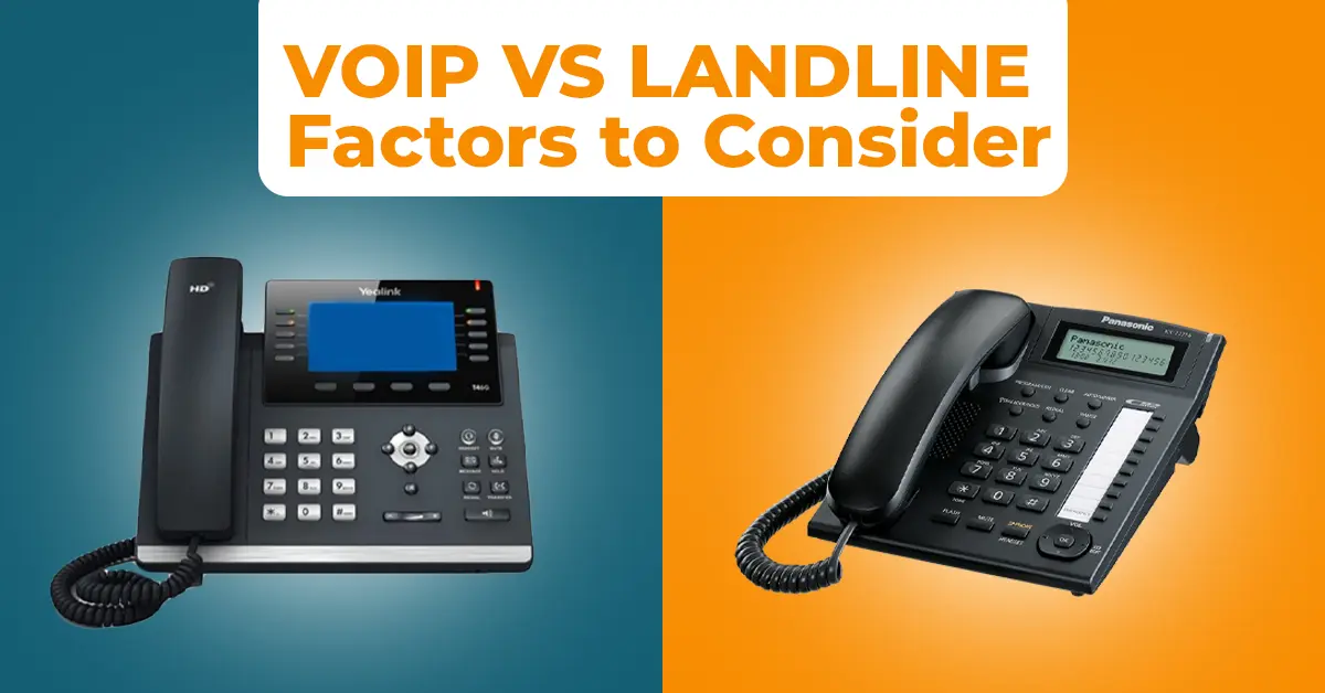 VoIP vs Landline: Factors to Consider