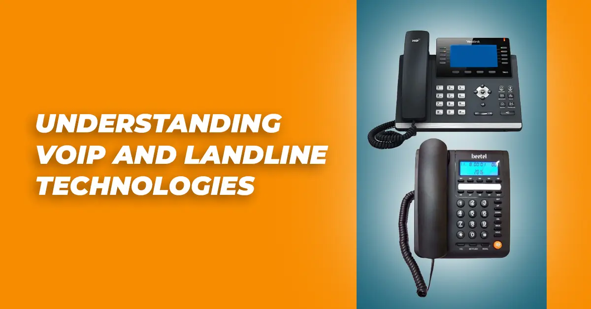 Understanding voip and landline