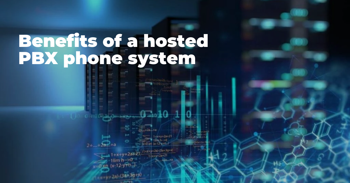 Benefits of a hosted PBX phone system