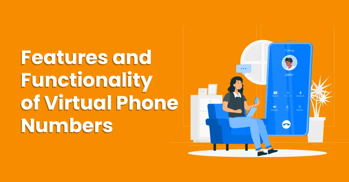 Features and Functionality of Virtual Phone Numbers