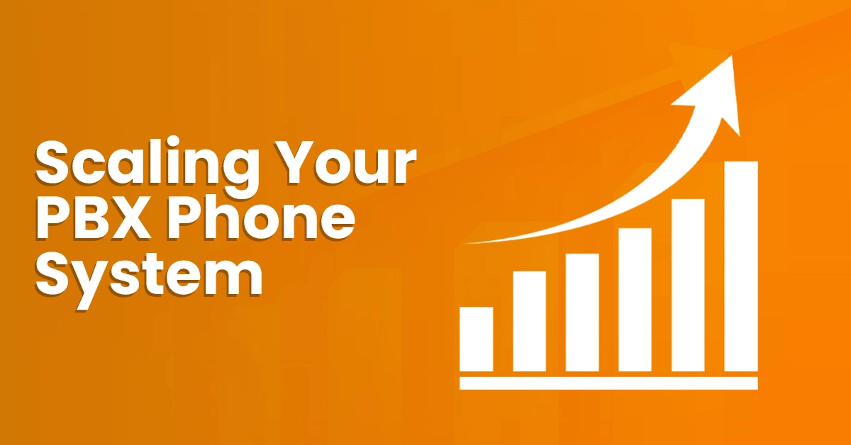 Scaling Your PBX Phone System