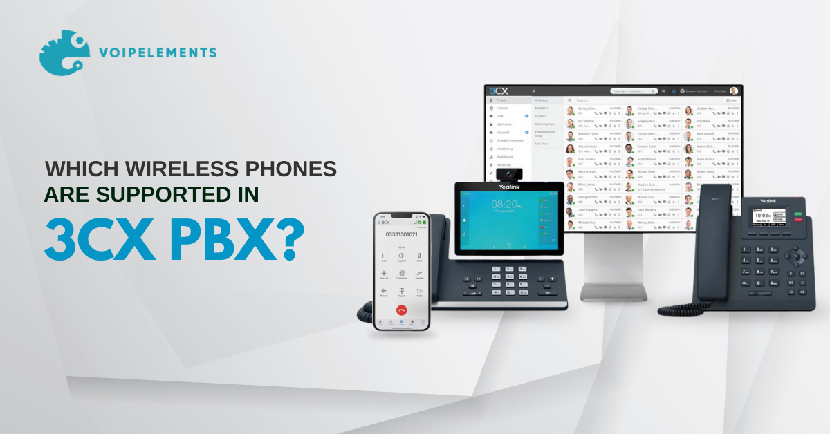 Which Wireless phones are supported in 3CX PBX.