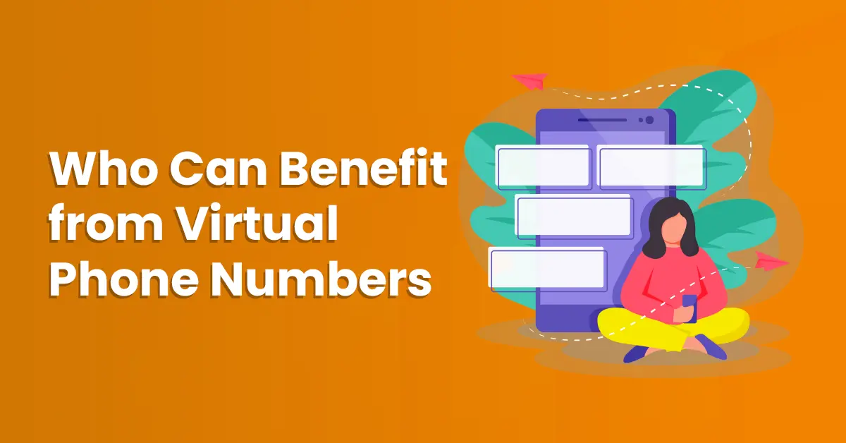 Who Can Benefit from Virtual Phone Numbers