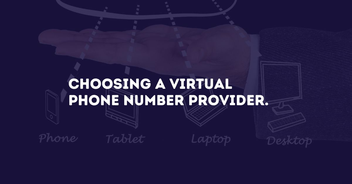 Choosing a Virtual Phone Number Provider