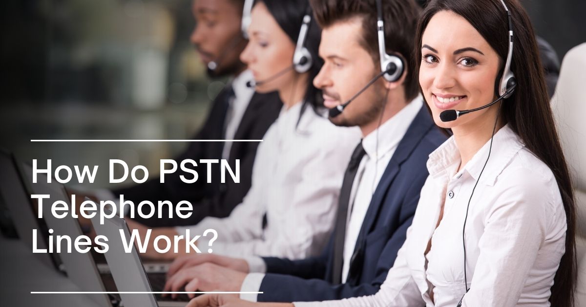 How Do PSTN Telephone Lines Work?