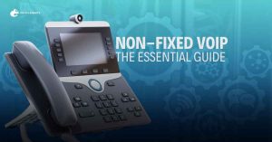 Non-fixed VoIP The Essential Guide