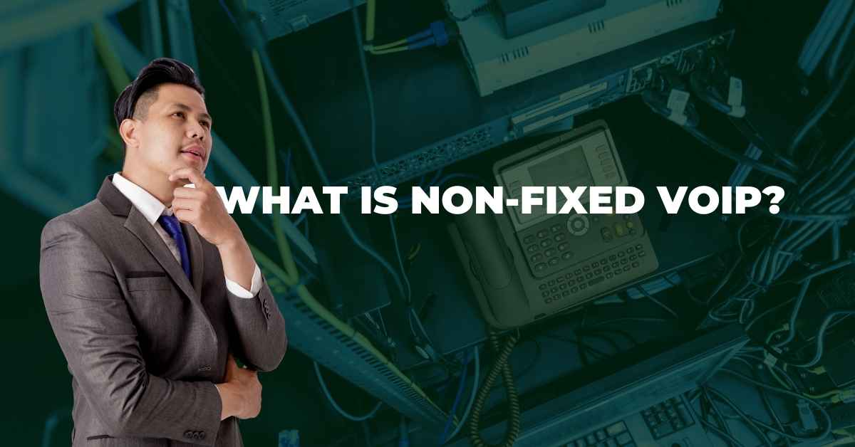 What is non-fixed VoIP
