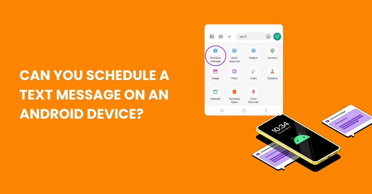 Can You Schedule a Text Message on an Android Device?